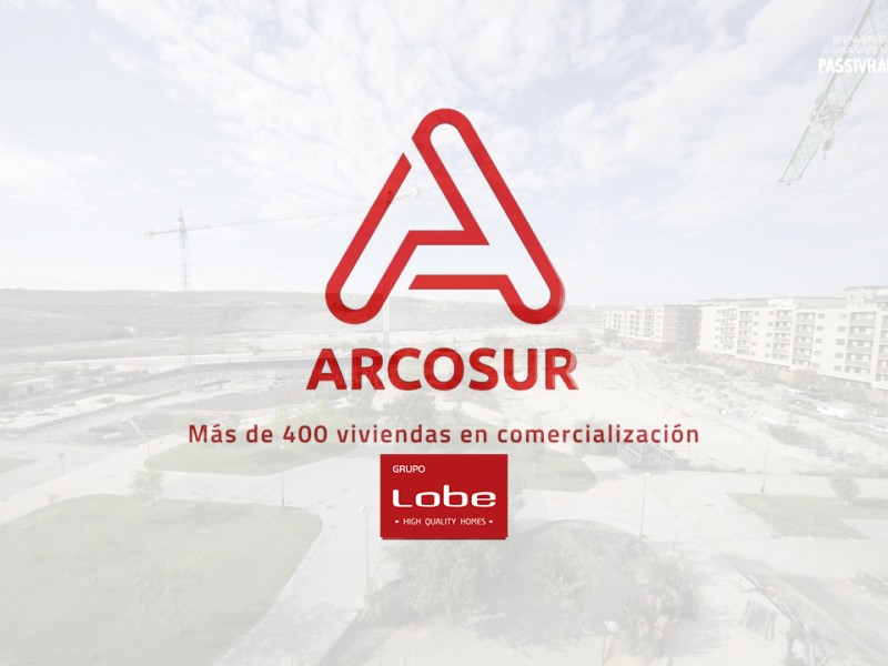 Grupo Lobe | Arcosur: Más de 400 viviendas en comercialización